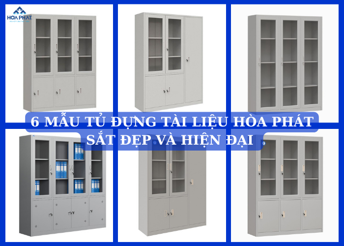 6 Mẫu Tủ Đựng Tài Liệu Hòa Phát Sắt Đẹp Và Hiện Đại