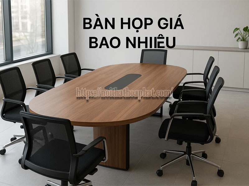 bàn họp giá bao nhiêu
