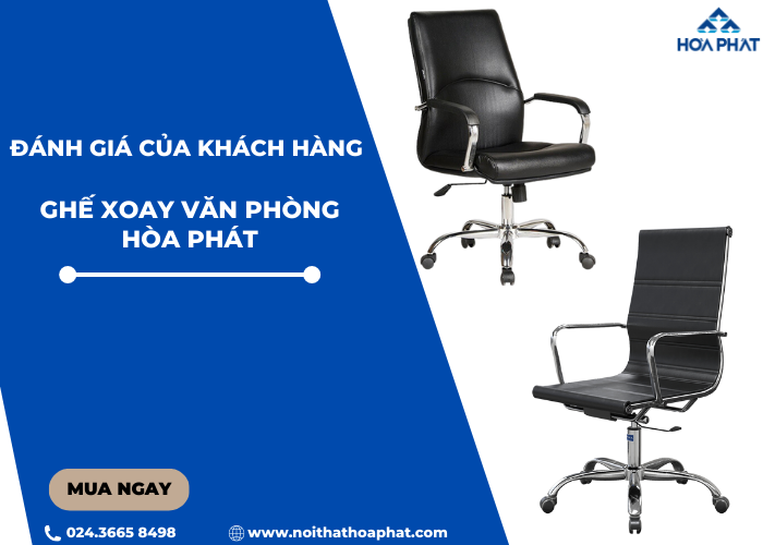 đánh giá tích cực của của khách hàng đã mua và sử dụng ghế xoay văn phòng Hòa Phát