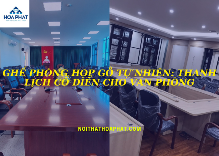 Ghế phòng họp gỗ tự nhiên: Thanh lịch cổ điển cho văn phòng