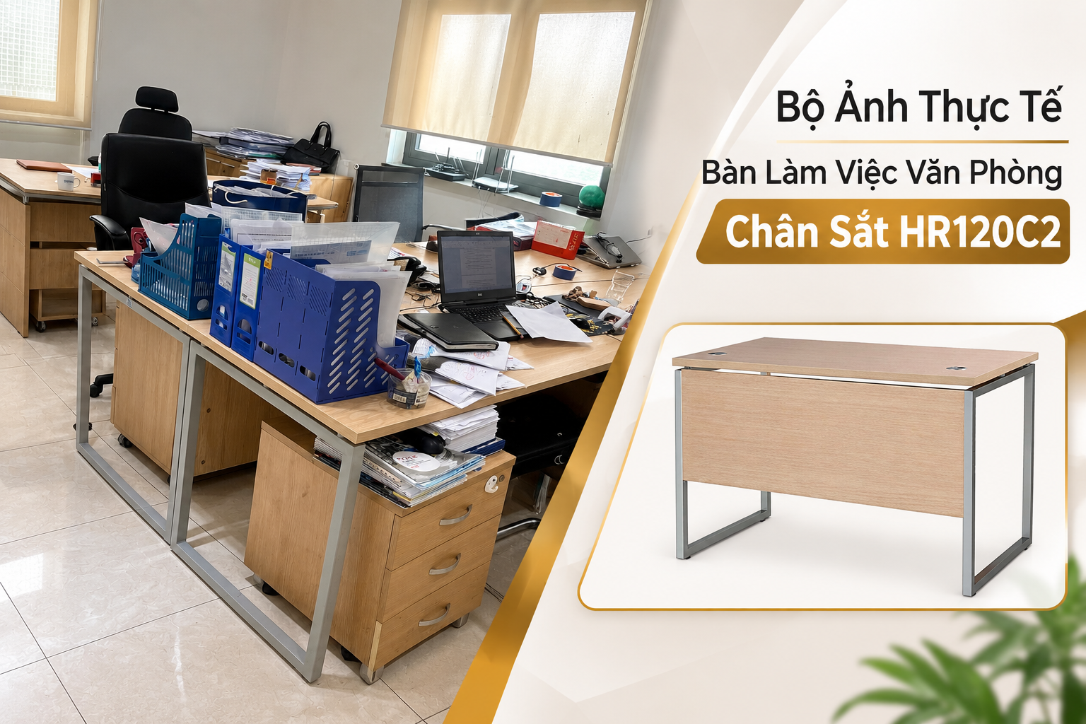 Bộ Ảnh Thực Tế Bàn Làm Việc Văn Phòng Chân Sắt HR120C2
