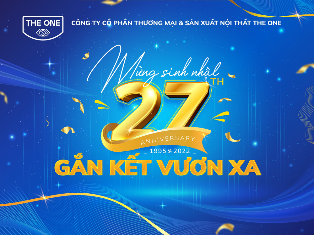 Kỷ niệm 27 năm thành lập Nội thất The One – Gắn kết vươn xa