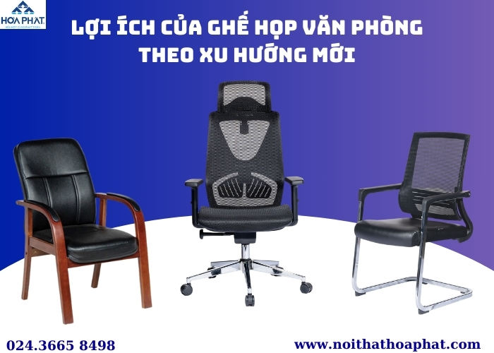 Lợi ích của ghế họp văn phòng theo xu hướng mới