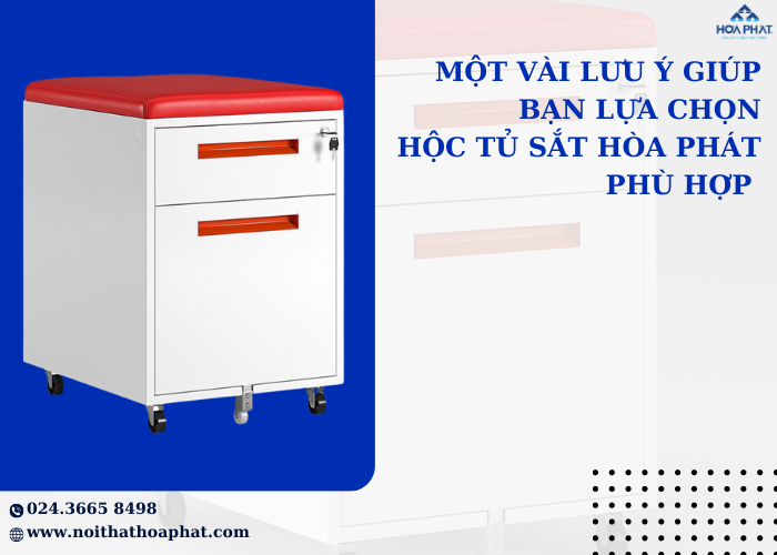 Một vài lưu ý giúp bạn lựa chọn hộc tủ sắt hòa phát phù hợp