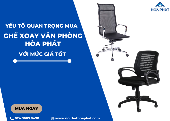 yếu tố quan trọng có thể giúp bạn mua được ghế xoay văn phòng Hòa Phát với giá tốt nhất.