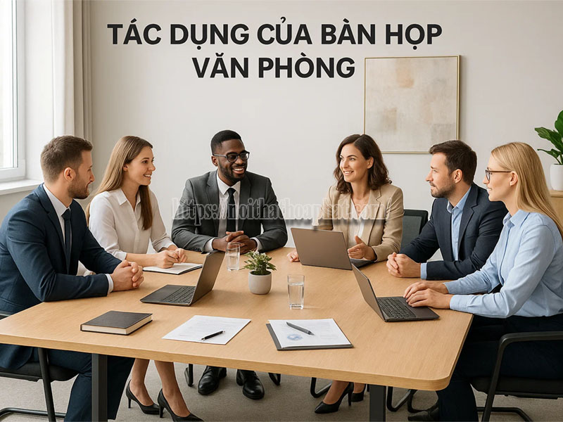 tác dụng của bàn họp
