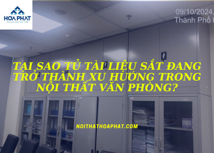 Tại sao tủ tài liệu sắt đang trở thành xu hướng trong nội thất văn phòng?