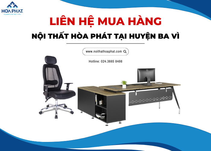Liên hệ Nội Thất Hòa Phát tại huyện Ba Vì