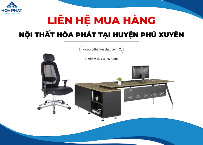Liên hệ Nội Thất Hòa Phát tại huyện Phú Xuyên