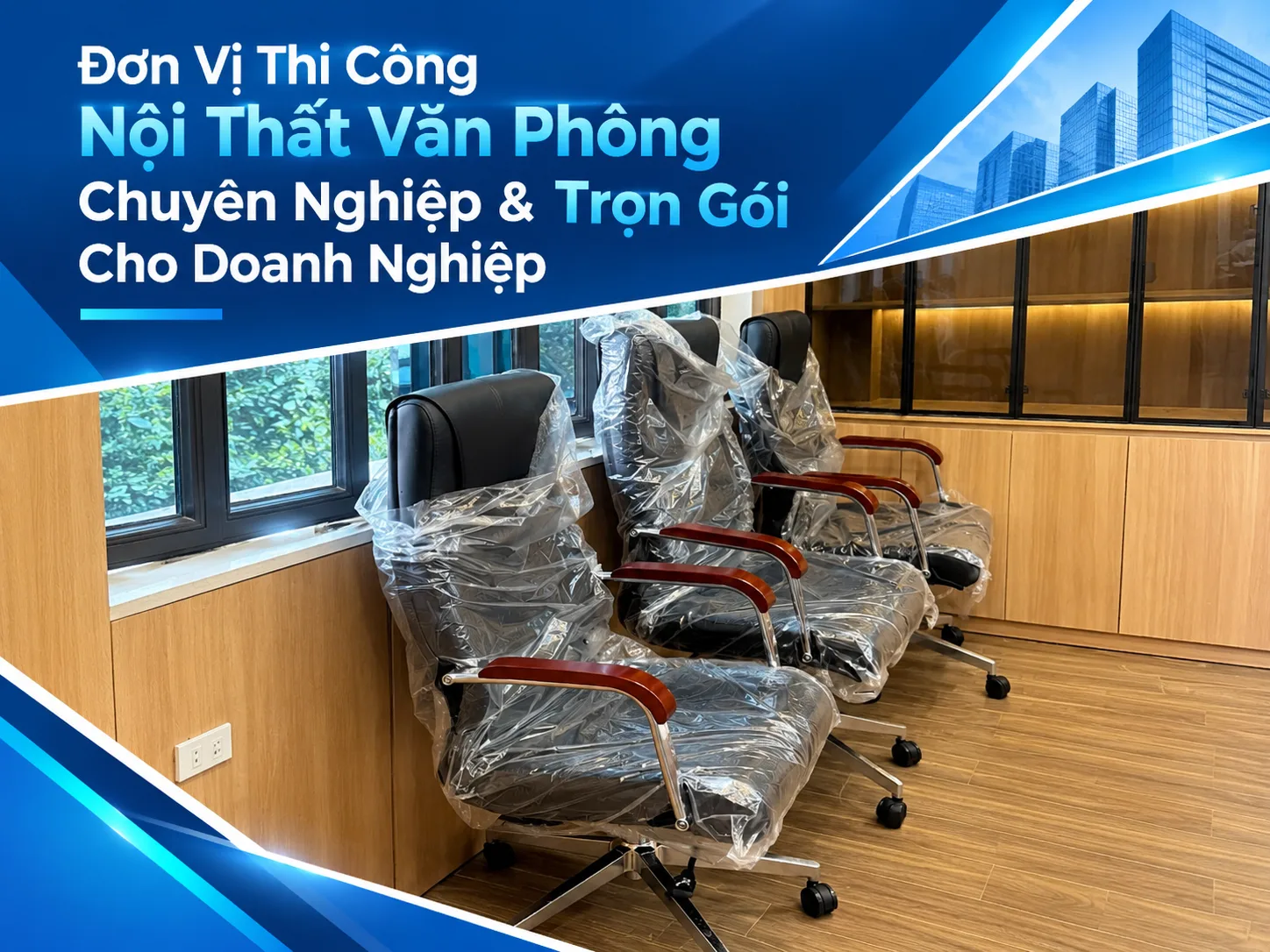 Đơn Vị Thi Công Nội Thất Văn Phòng Chuyên Nghiệp & Trọn Gói Cho Doanh Nghiệp