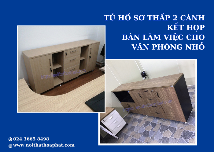 Tủ hồ sơ thấp 2 cánh kết hợp bàn làm việc cho văn phòng nhỏ