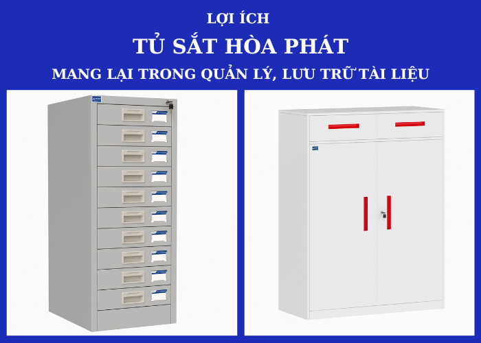Lợi ích của Tủ sắt  Hòa phát mang lại trong quản lý, lưu trữ tài liệu