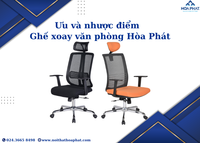 ưu điểm và nhược điểm của ghế xoay văn phòng Hòa Phát