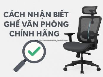 Cách nhận biết ghế văn phòng chính hãng