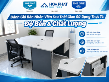 Đánh Giá Bàn Nhân Viên Sau Thời Gian Sử Dụng Thực Tế: Độ Bền & Chất Lượng