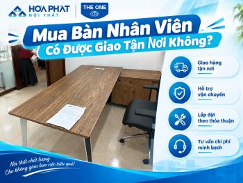 Mua Bàn Nhân Viên Có Được Giao Tận Nơi Không? Giải Đáp Chi Tiết